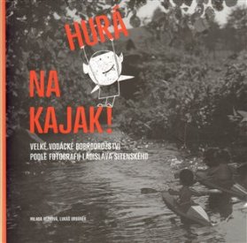 Hurá na kajak!
