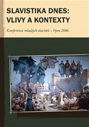 Slavistika dnes: vlivy a kontexty