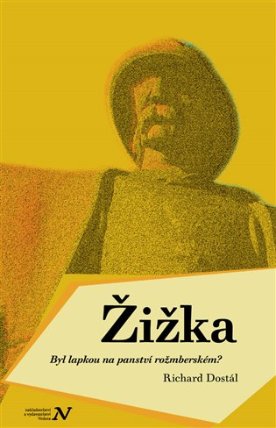 Žižka - Byl lapkou na panství rožmberském?