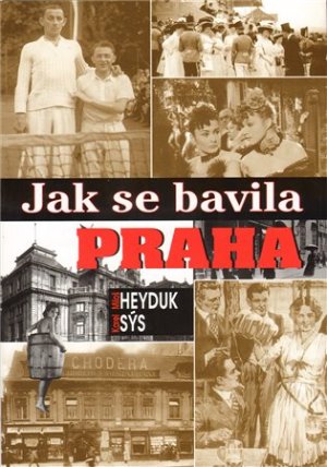 Jak se bavila Praha