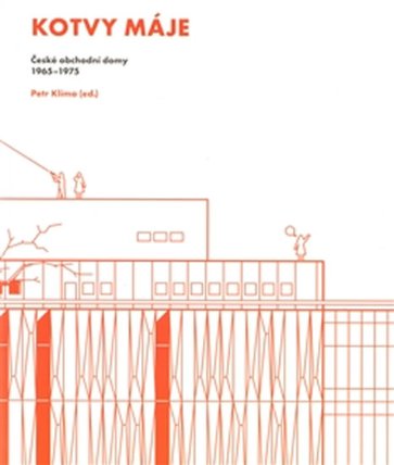 Kotvy máje - České obchodní domy 1965–1975