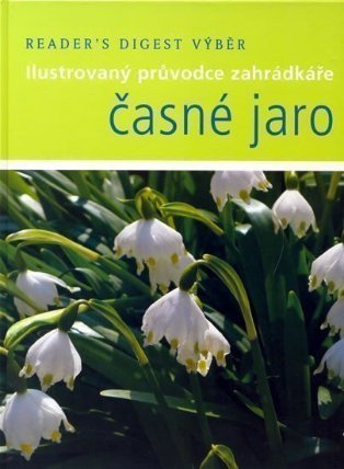 Časné Jaro - I.průvodce zahrádkáře