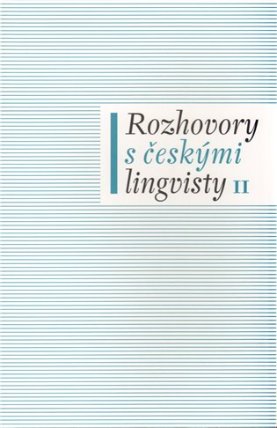 Rozhovory s českými lingvisty II.