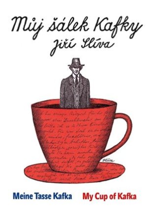 Můj šálek Kafky / My Cup of Kafka / Meine Tasse Kafka