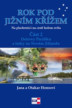 Rok pod Jižním křížem - Na plachetnici na cestě kolem světa 2 - Ostrovy Pacifiku a treky na Novém Zélandu