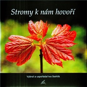 Stromy k nám hovoří