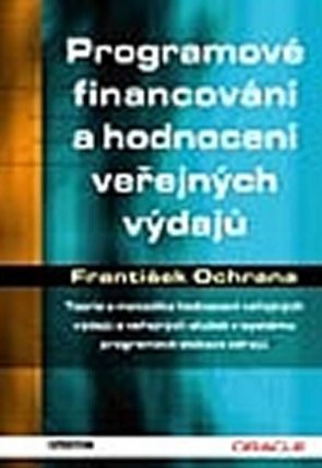 Programové financování a hodnocení veřejných výdajů