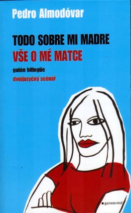 Vše o mé matce - scénář