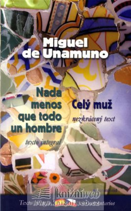 Celý muž / Nada menos que todo un hombre