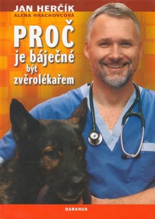 Proč je báječné být zvěrolékařem