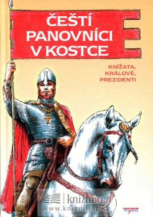 Čeští panovníci v kostce - knížata, králové, prezidenti