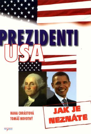 Prezidenti USA - Jak je neznáte