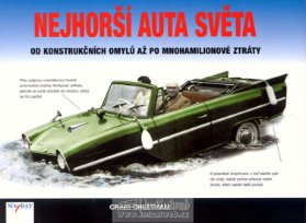 Nejhorší auta světa - Od konstrukčních omylů až po mnohamilionové ztráty