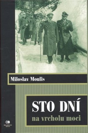 Sto dní na vrcholu moci