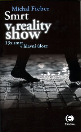 Smrt v reality show - 13xsmrt v hlavní úloze
