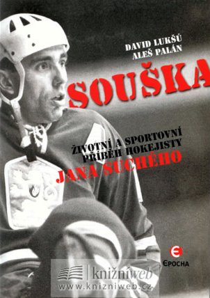 Souška - Životní a sportovní příběh hokejisty Jana Suchého