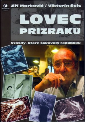 Lovec přízraků - Vraždy, které šokovaly republiku