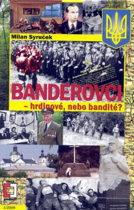 Banderovci - hrdinové nebo bandité - 1. vydání