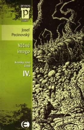 Věčné imago - Kroniky nové Země IV. (Edice Pevnost)