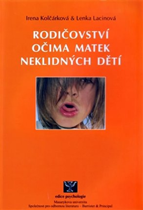 Rodičovství očima matek neklidných dětí