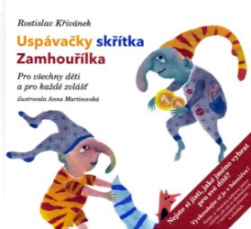 Uspávačky skřítka Zamhouřílka - Pro všechny děti a pro každé zvlášť
