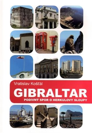 Gibraltar - Podivný spor o Herkulovy sloupy