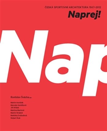 Naprej! - Česká sportovní architektura 1567-2012