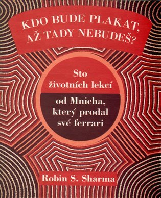 Kdo bude plakat, až tady nebudeš