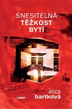 Snesitelná těžkost bytí