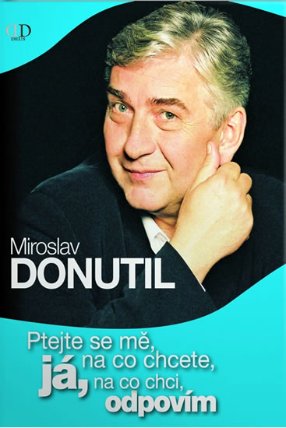 Ptejte se mě, na co chcete, já na co chci, odpovím