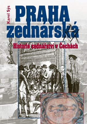 Praha zednářská - Historie zednářství v Čechách