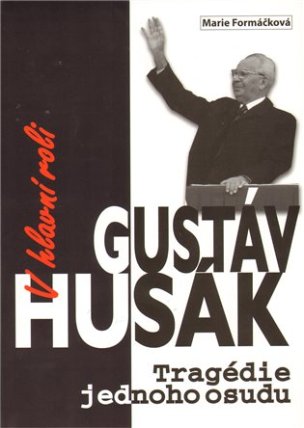 V hlavní roli Gustáv Husák