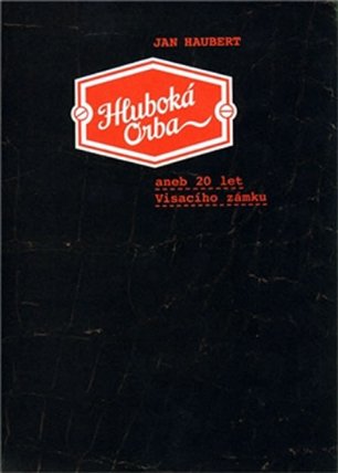 Hluboká Orba aneb 20 let Visacího zámku