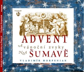 Advent a vánoční zvyky na Šumavě
