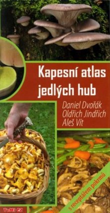 Kapesní atlas jedlých hub s receptářem pokrmů