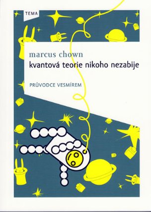 Kvantová teorie nikoho nezabije - Průvodce vesmírem