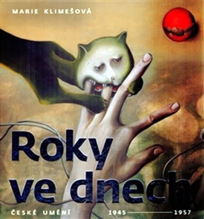 Roky ve dnech - České umění 1945-1957