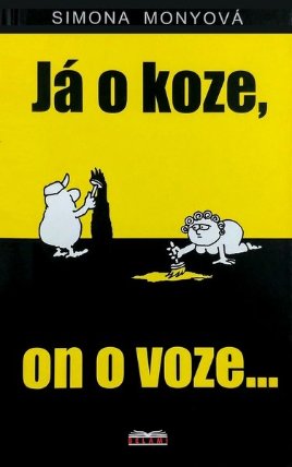Já o koze, on o voze...