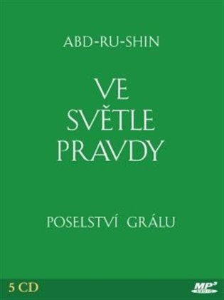 Ve světle Pravdy - Poselství Grálu - 5 CD mp3