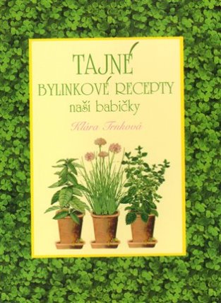 Tajné bylinkové recepty naší babičky