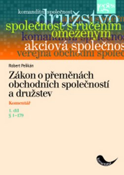 Zákon o přeměnách obchodních společností a družstev – Komentář – 1. díl: § 1–179