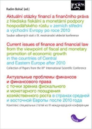 Aktuální otázky financí a finančního práva z hlediska fiskální a monetární podpory...