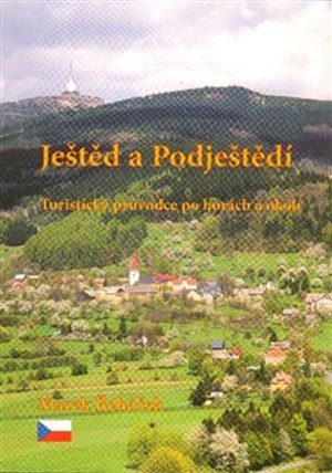 Ještěd a Podještědí: Turistický průvodce po horách a okolí