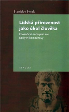 Lidská přirozenost jako úkol člověka