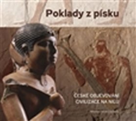 Poklady z písku. České objevování civilizace na Nilu