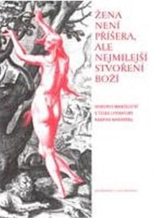 Žena není příšera, ale nejmilejší stvoření Boží