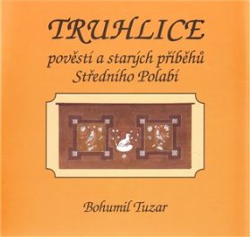 Truhlice pověstí a starých příběhů Středního Polabí I.