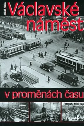 Václavské náměstí v proměnách času