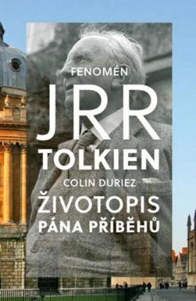 Fenomén J. R. R. Tolkien - Životopis Pána příběhů