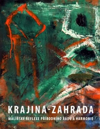 Krajina - Zahrada Malířské reflexe
